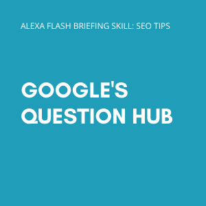 Google’s Question Hub